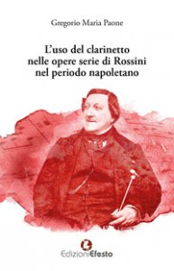 Copertina di 'L' uso del clarinetto nelle opere serie di Rossini nel periodo napoletano'