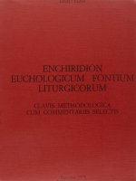 Enchiridion eucologicum fontium liturgicorum - Lodi Enzo