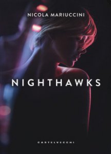 Copertina di 'Nighthawks. I falchi della notte'