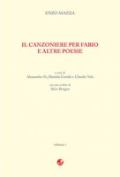 Il Canzoniere per Fabio e altre poesie - Mazza Enzo