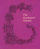 The gardener's garden. Ediz. illustrata