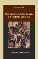Uno studio su Gino Giugni e il conflitto collettivo - Giovanni Pino