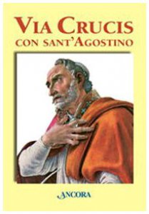 Copertina di 'Via Crucis con S. Agostino'