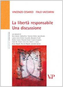 Copertina di 'La libertà responsabile. Una discussione'