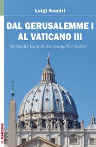 Copertina di 'Dal Gerusalemme I al Vaticano III'