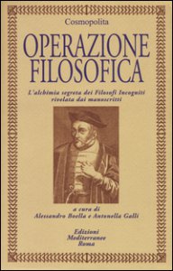 Copertina di 'Operazione filosofica. L'alchimia segreta dei Filofosi Incogniti rivelata dai manoscritti'