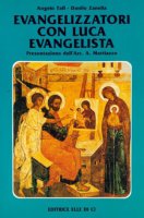 Evangelizzatori con Luca evangelista - Tafi Angelo, Zanella Danilo