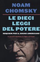 Le dieci leggi del potere. Requiem per il sogno americano - Chomsky Noam