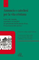 Annuncio e catechesi per la vita cristiana - Conferenza Episcopale Italiana, Commissione Episcopale per la dottrina della fede, l’annuncio e la catechesi