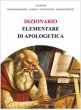 Dizionario elementare di apologetica - Barra G., Iannaccone M.