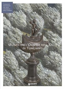 Copertina di 'Museo dell'Olivo e dell'Olio di Torgiano'