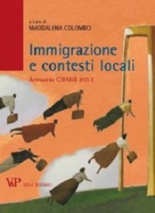 Copertina di 'Immigrazione e contesti locali. Annuario CIRMiB 2013'