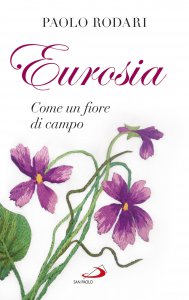 Copertina di 'Eurosia. Come un fiore di campo'
