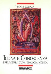 Copertina di 'Icona e conoscenza. Preliminari d'una teologia iconica'