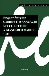 Copertina di 'Gabriele d'Annunzio nelle lettere a Giancarlo Maroni (1935)'