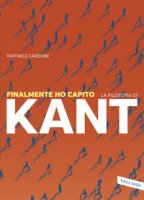 Finalmente ho capito la filosofia di Kant - Cardone Raffaele