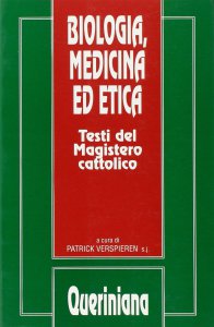 Copertina di 'Biologia, medicina ed etica. Testi del magistero cattolico'