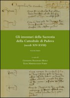Gli inventari della sacrestia della cattedrale di Padova (secoli XIV-XVIII)