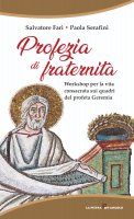 Profezia di fraternità - Salvatore Farì, Paola Serafini