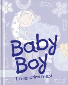 Copertina di 'Baby boy. I miei primi mesi'