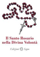 Il Santo Rosario nella divina volontà - Marco Cardinali