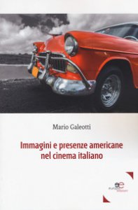 Copertina di 'Immagini e presenze americane nel cinema italiano'