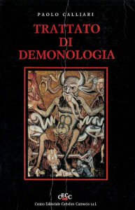 Copertina di 'Trattato di demonologia. Secondo la teologia cattolica. Dottrina, fatti, interpretazioni'