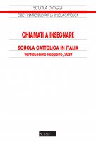 Chiamati a insegnare. Scuola Cattolica in Italia - Centro studi per la scuola cattolica