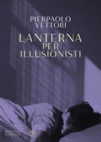 Lanterna per illusionisti - Vettori Pierpaolo