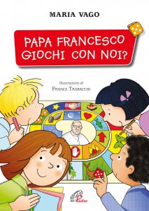 Copertina di 'Papa Francesco giochi con noi?'