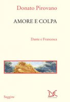 Amore e colpa. Dante e Francesca - Pirovano Donato
