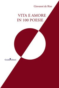 Copertina di 'Vita e amore in 100 poesie'