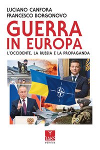 Copertina di 'Guerra in Europa. L'Occidente, la Russia e la propaganda'