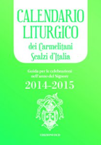 Copertina di 'Calendario liturgico dei Carmelitani Scalzi d'Italia. Guida per le celebrazioni nell'anno del Signore 2014-2015'