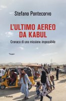 L'ultimo aereo da Kabul - Stefano Pontecorvo