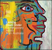 Looking down under. Contemporary artists from Australia. Ediz. illustrata