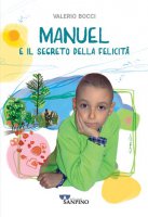 Manuel e il segreto della felicità - Valerio Bocci