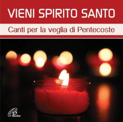 Copertina di 'Vieni Spirito Santo. Canti per la veglia di Pentecoste. CD'