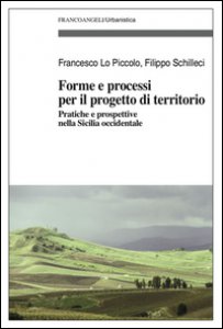 Copertina di 'Forme e processi per il progetto di territorio. Pratiche e prospettive nella Sicilia occidentale'