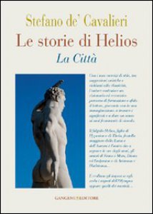 Copertina di 'Le storie di Helios. La citt'