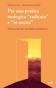 Copertina di 'Per una pratica teologica �radicata�... e �in uscita�'