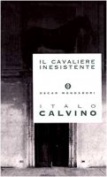 Il cavaliere inesistente - Calvino Italo