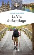 La via di Santiago - Alfonso Curatolo