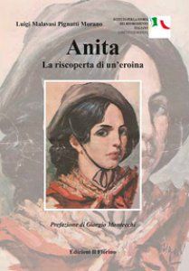 Copertina di 'Anita. La riscoperta di un'eroina'