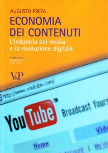 Copertina di 'Economia dei contenuti. L'industria dei media e la rivoluzione digitale'