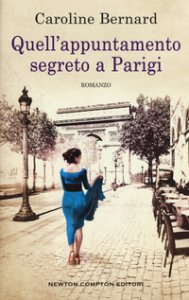 Copertina di 'Quell'appuntamento segreto a Parigi'