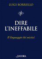 Dire l'ineffabile - Luigi Borriello