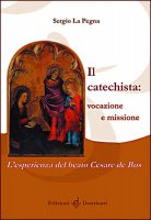 Il Catechista: vocazione e missione - La Pegna Sergio
