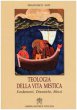 Teologia della vita mistica - Francesco Asti