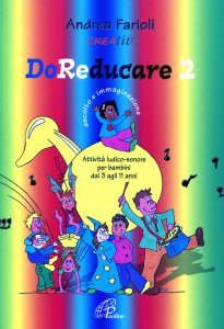 Copertina di 'DoReducare. Attivit ludico-sonore per bambini dai 3 agli 11 anni [vol_2] / Ascolto e immaginazione'